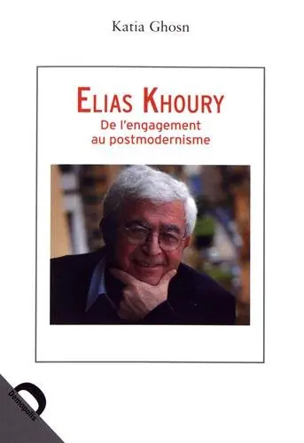 Elias Khoury : de l'engagement au postmodernisme