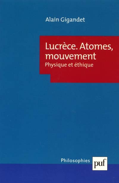 Lucrèce, atomes, mouvement : physique et éthique