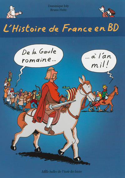 L'histoire de France en BD. De la Gaule romaine à l'an mil