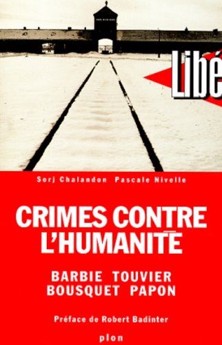 Crimes contre l'humanité : Barbie, Touvier, Bousquet, Papon