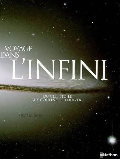Voyage dans l'infini : du ciel étoilé aux confins de l'Univers