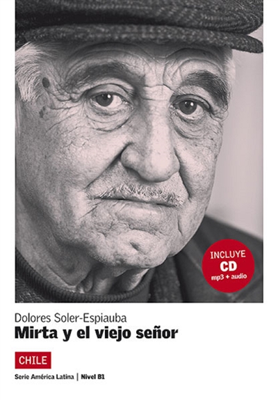 Mirta y el viejo señor : Chile