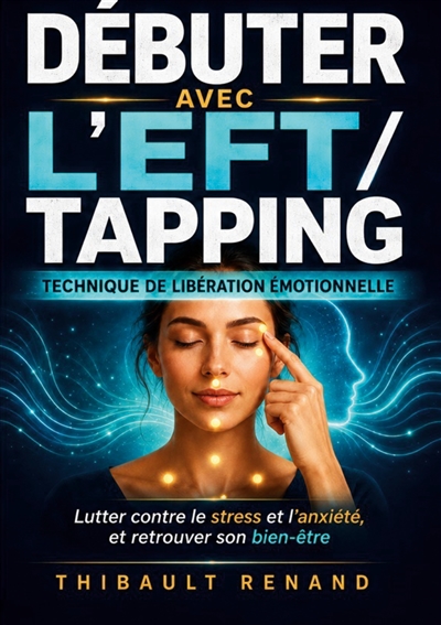 Débuter avec l’EFT /...