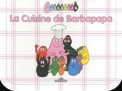 La cuisine de Barbapapa