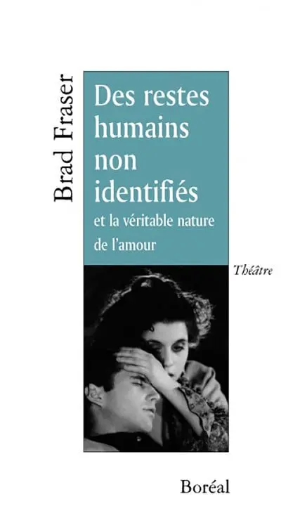 Des restes humains non identifiés et la véritable nature de l'amour : théâtre