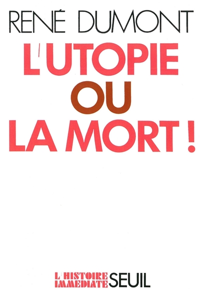 L'utopie ou la mort !