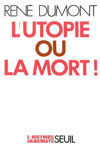 L'utopie ou la mort !