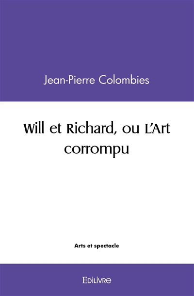 Will et richard, ou l'art...