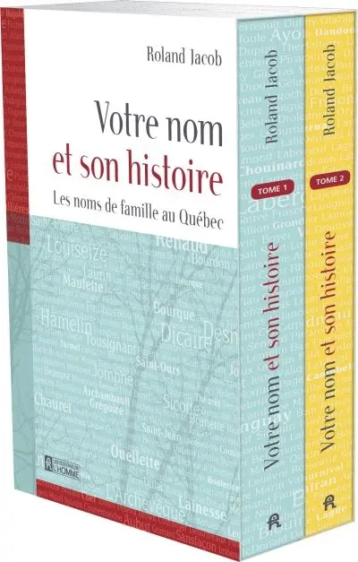 Votre nom et son histoire : les noms de famille au Québec.