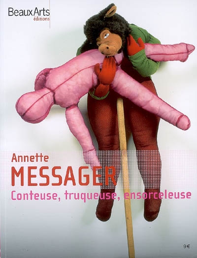 Annette Messager : conteuse, truqueuse, ensorceleuse