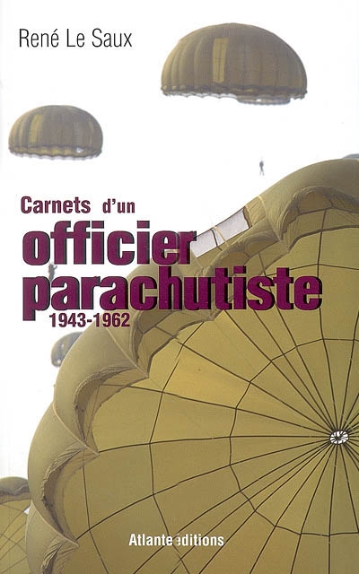 Carnets d'un officier parachutiste : 1943-1962