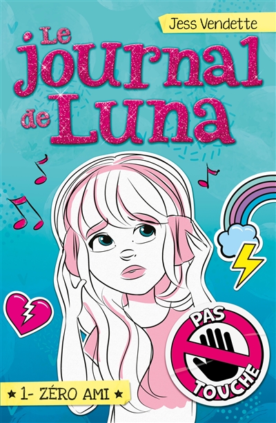 Le journal de Luna. Vol. 1. Zéro ami