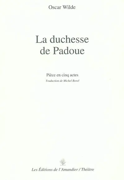 La duchesse de Padoue : pièce en cinq actes