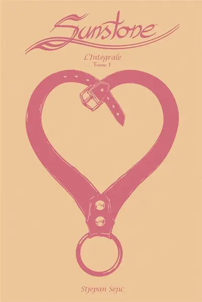 Sunstone : l'intégrale. Vol. 1