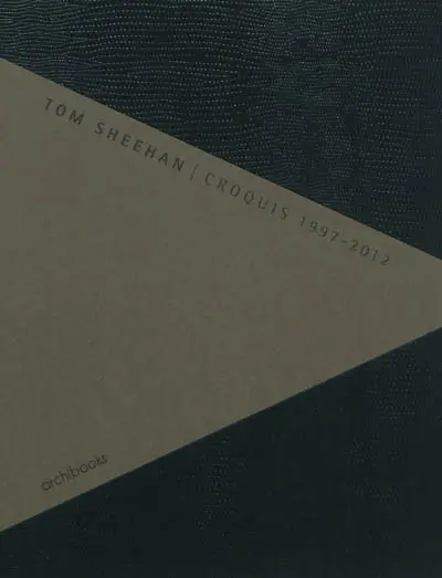 Tom Sheehan : croquis 1997-2012