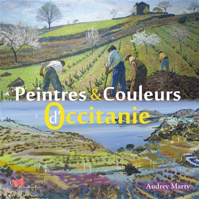 Peintres et couleurs d'Occitanie - Audrey Marty - Librairie Mollat Bordeaux