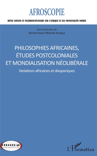 Afroscopie, n° 8. Philosophies africaines, études postcoloniales et mondialisation néolibérale : variations africaines et diasporiques