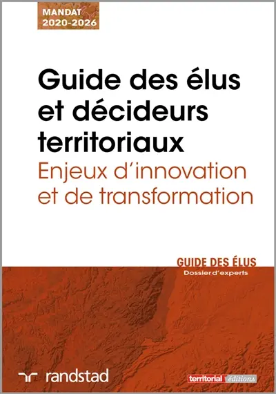 Guide des élus et décideurs territoriaux : enjeux d'innovation et de transformation : mandat 2020-2026