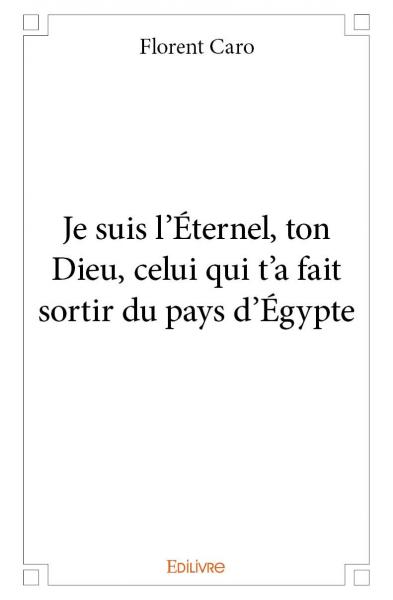 Je suis l'éternel, ton...