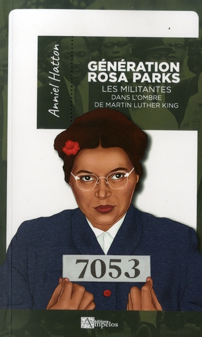 Génération Rosa Parks : les militantes dans l'ombre de Martin Luther King