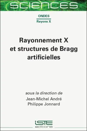 Rayonnement X et structures de Bragg artificielles