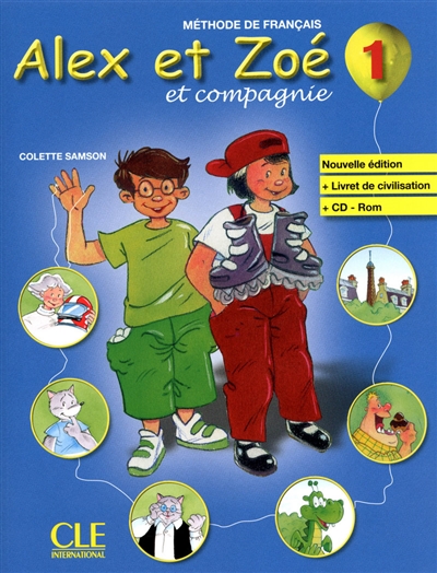 Alex et Zoé et compagnie 1 : livre de l'élève : méthode de français. Alex et Zoé et compagnie 1 : livret de civilisation : méthode de français