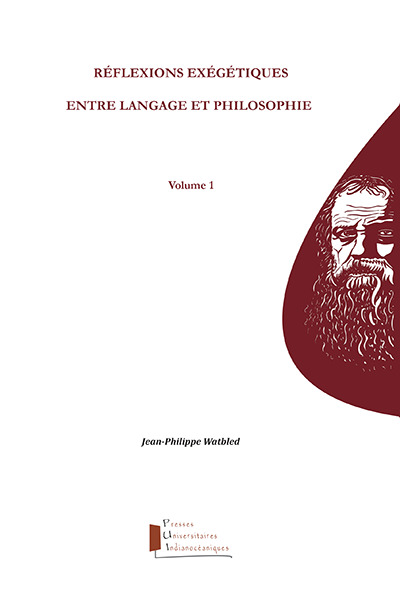 Réflexions exégétiques : entre langage et philosophie. Vol. 1
