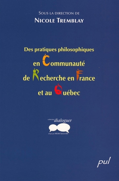 Des pratiques philosophiques en communauté de recherche en France et au Québec