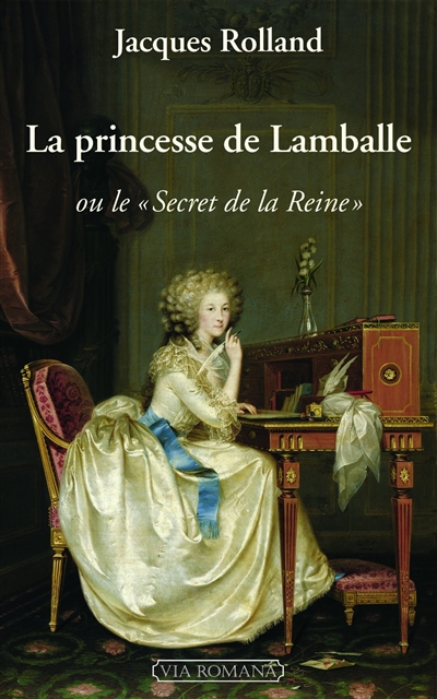 La princesse de Lamballe ou Le Secret de la reine