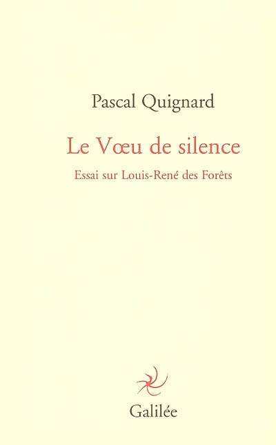 Le voeu de silence : essai sur Louis-René des Forêts