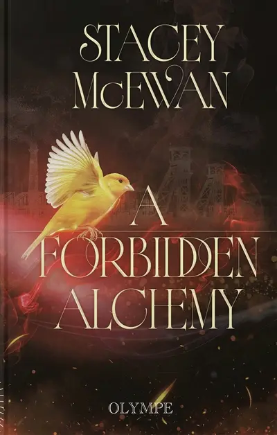 La trilogie des Artisans. Vol. 1. A forbidden alchemy