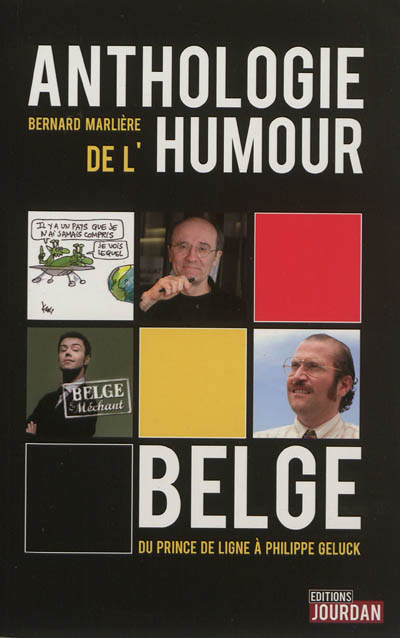 Anthologie de l'humour belge : du prince de Ligne à Philippe Geluck