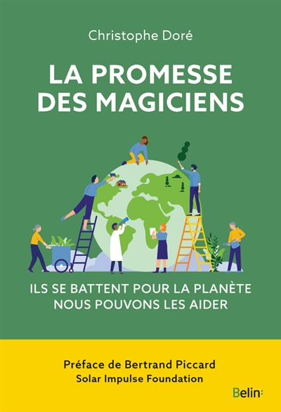 La promesse des magiciens : ils se battent pour la planète, nous pouvons les aider