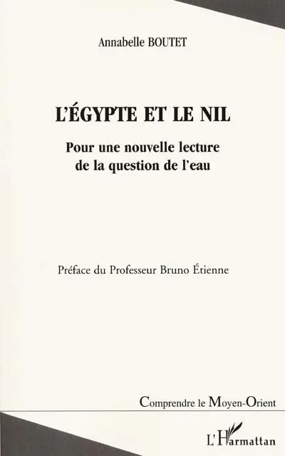L'Egypte et le Nil : pour une nouvelle lecture de la question de l'eau