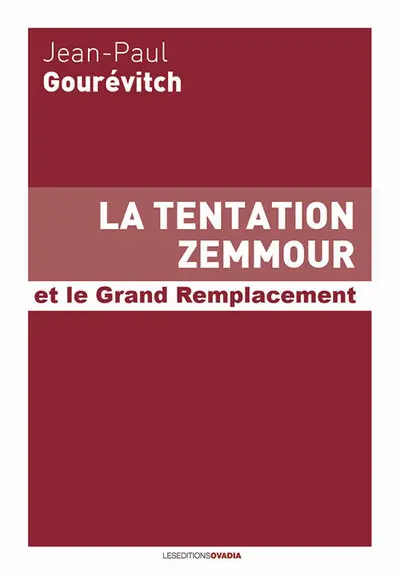 La tentation Zemmour et le grand remplacement