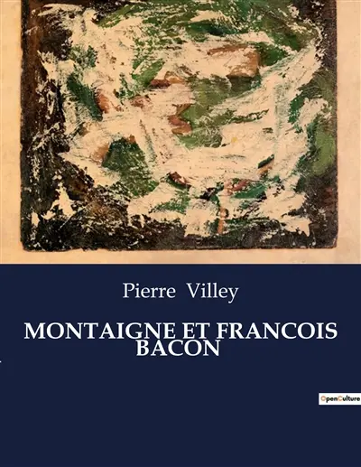 MONTAIGNE ET FRANCOIS BACON : Deux philosophes face à la quête de la vérité