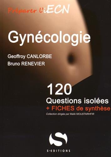 Gynécologie, obstétrique : 120 questions isolées + fiches de synthèse
