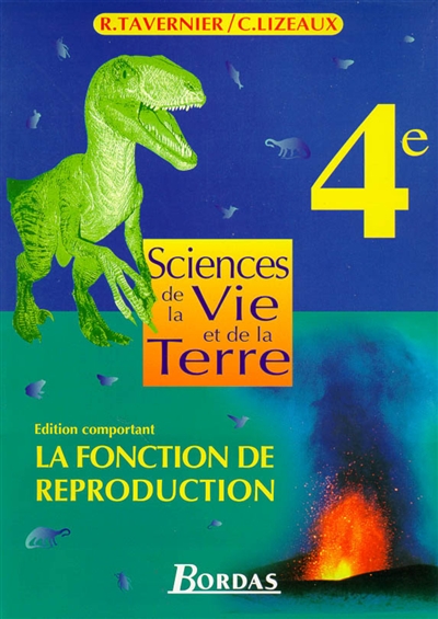 Sciences et vie de la terre, 4e avec reproduction : livre de l'élève