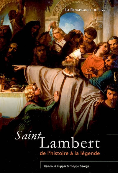 Saint Lambert : de l'histoire à la légende