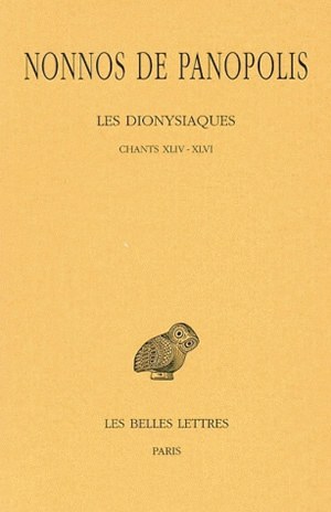 Les Dionysiaques. Vol. 16. Chants XLIV-XLVI
