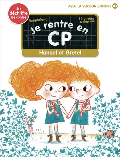 Je rentre en CP. Vol. 32. Hansel et Gretel