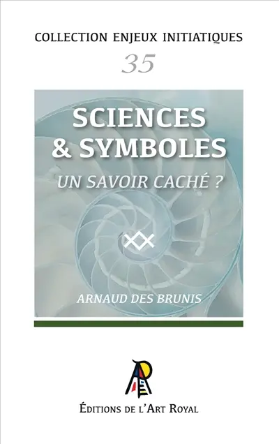 Enjeux initiatiques 35 : Sciences et symbolisme