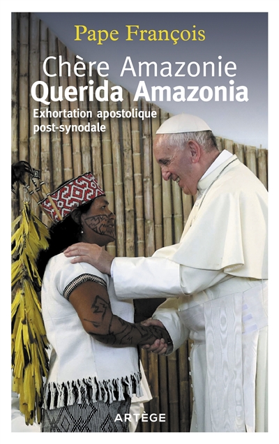 Exhortation apostolique post-synodale Querida Amazonia du saint-père François au peuple de Dieu et à toutes les personnes de bonne volonté