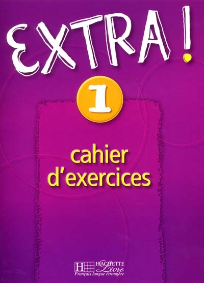 Extra, niveau 1 : cahier d'exercices