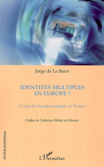 Identités multiples en Europe ? : le cas des lusodescendants en France