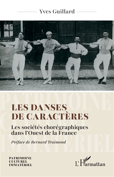 Les danses de caractères : les sociétés chorégraphiques dans l'Ouest de la France