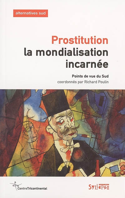 Alternatives Sud, n° 3 (2005). Prostitution, la mondialisation incarnée : points de vue du Sud