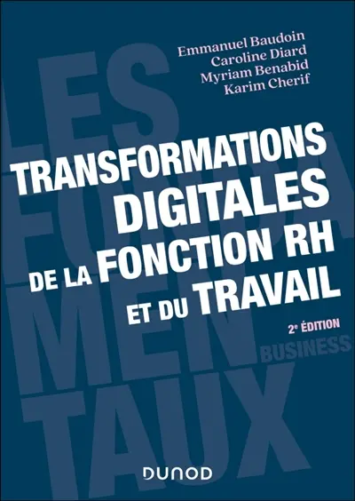 Transformations digitales de la fonction RH et du travail : panorama et analyse des pratiques, repères pour une mise en oeuvre opérationnelle