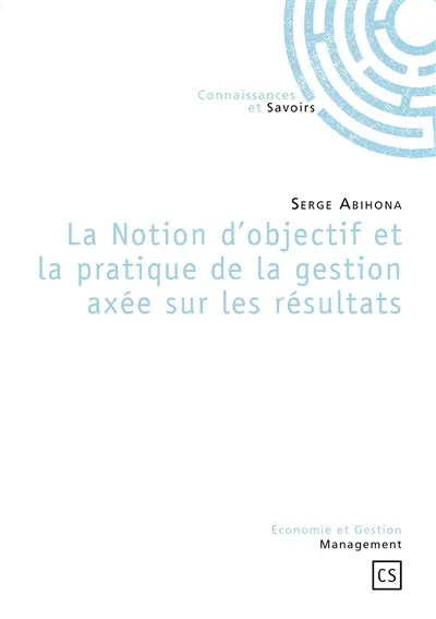 La notion d'objectif et la pratique de la gestion axée sur les résultats