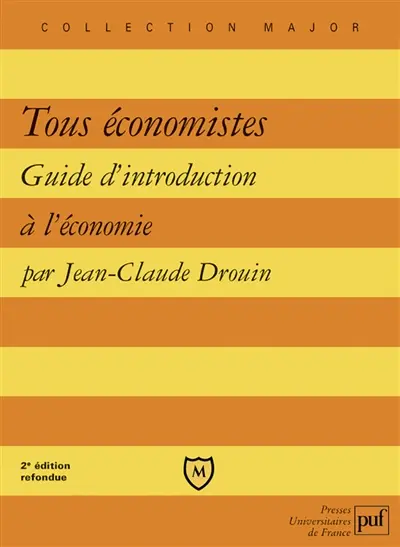Tous économistes : guide d'introduction à l'économie